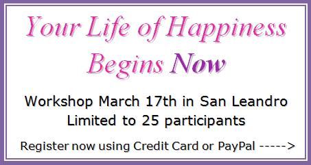 Your Life of Happiness Begins Now Workshop March 17